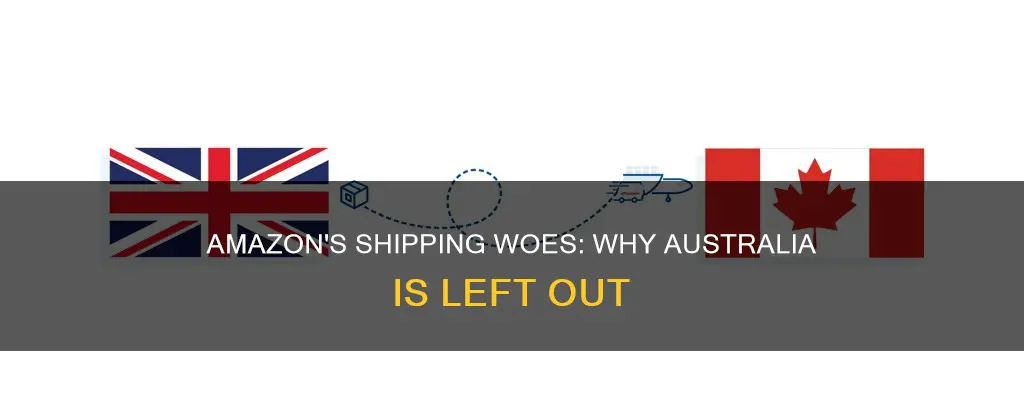 why amazon doesn t ship to australia