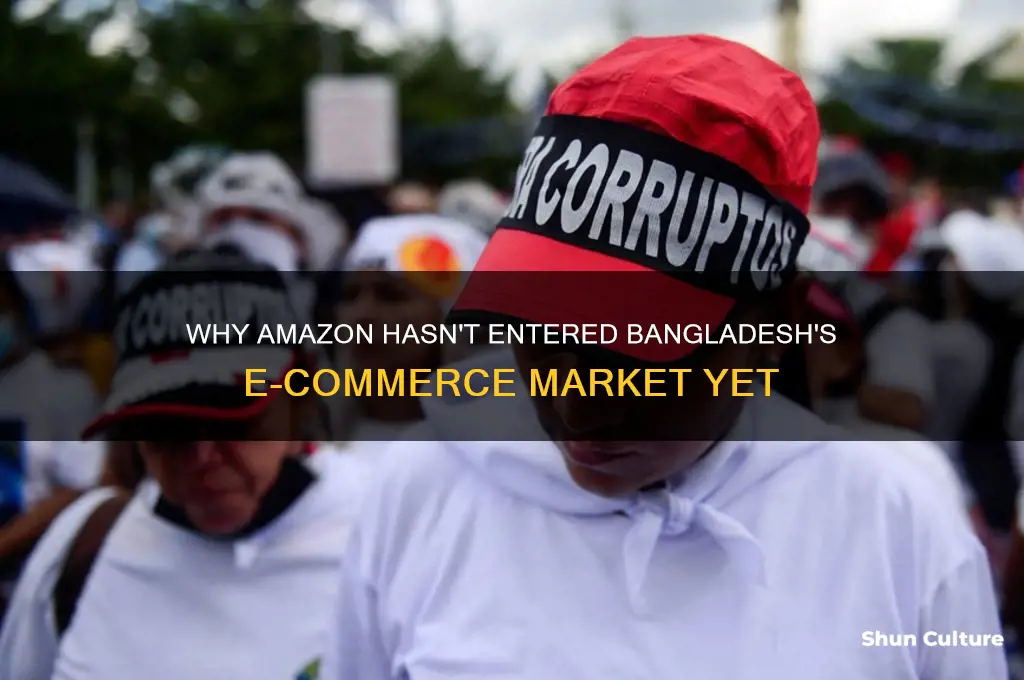 why amazon is not in bangladesh