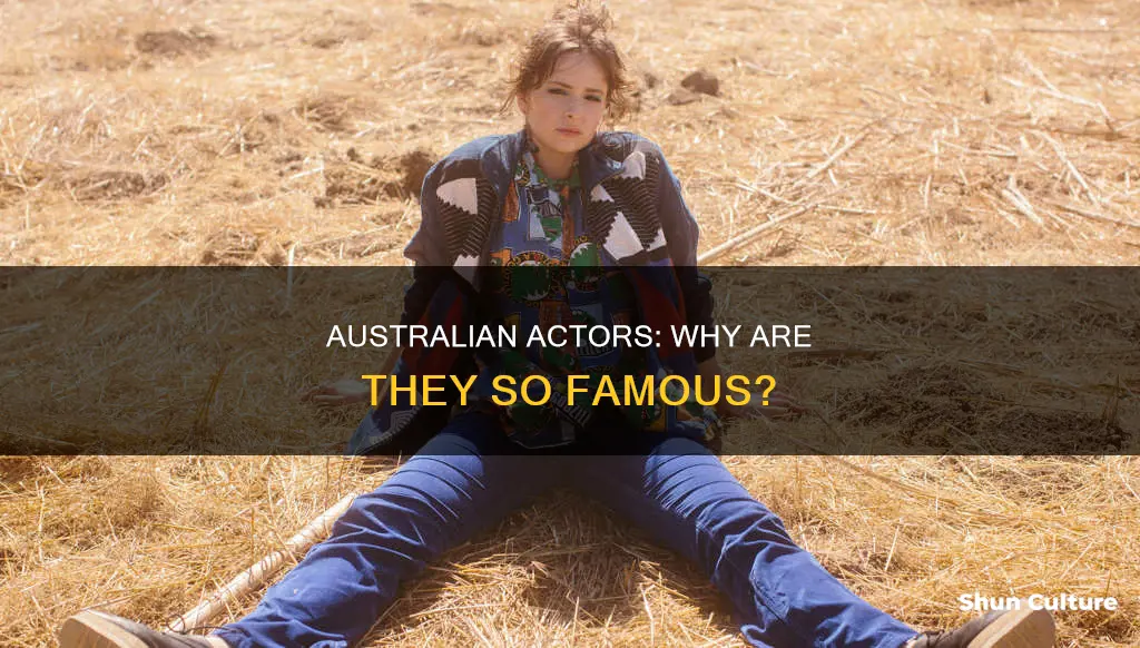 why are australian actors so popular