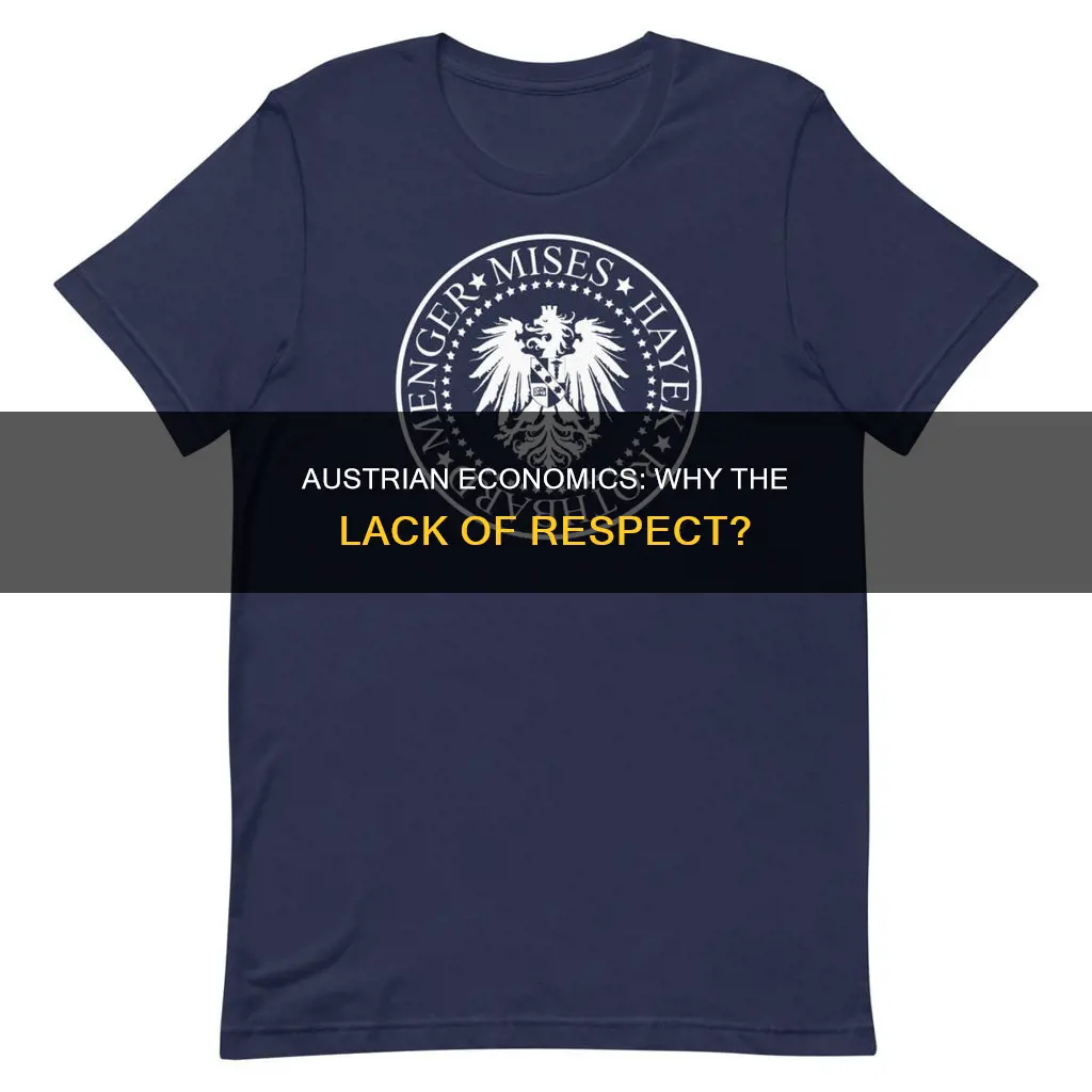 why are austrian economics not taken seriously
