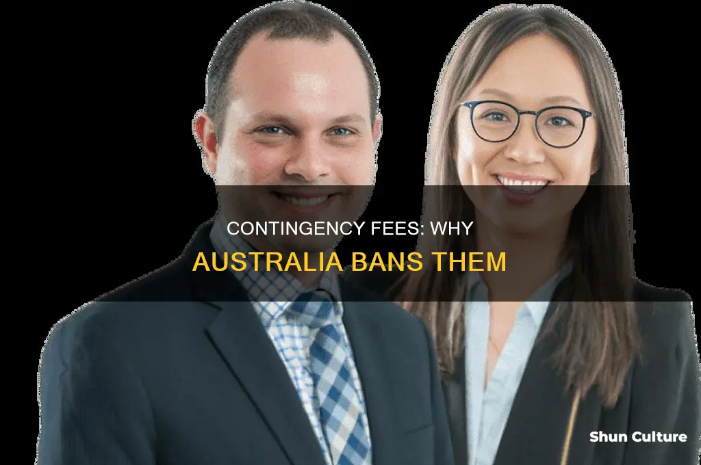 why are contingency fees illegal in australia