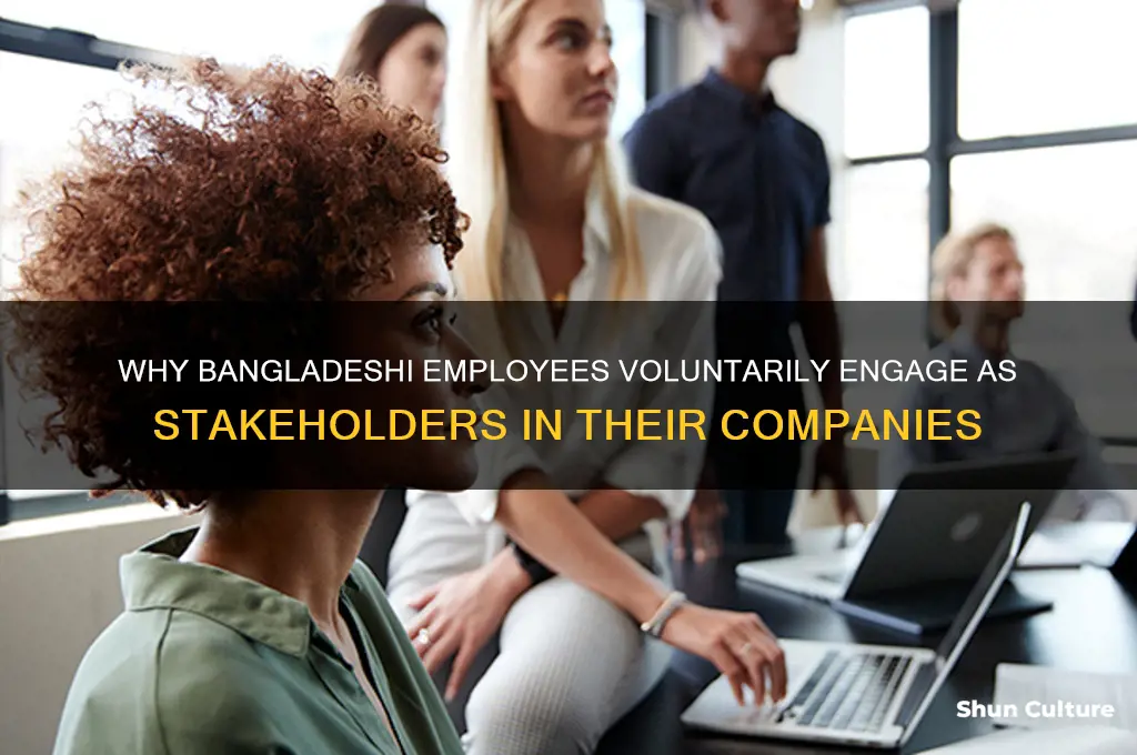 why are employees voluntary stakeholders in bangladesh