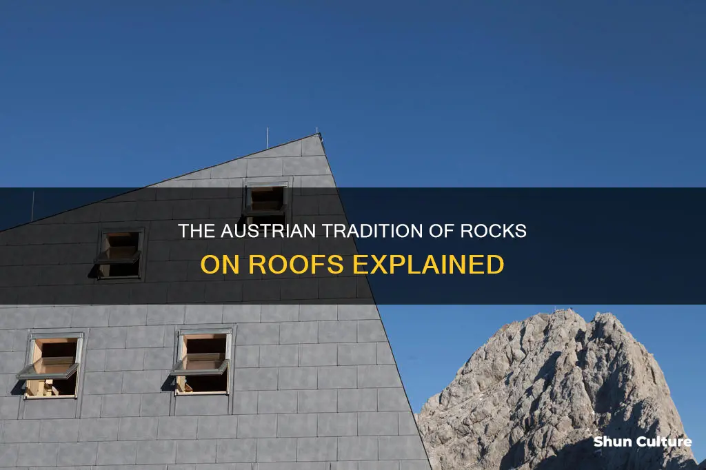 why are rocks on roof in austria