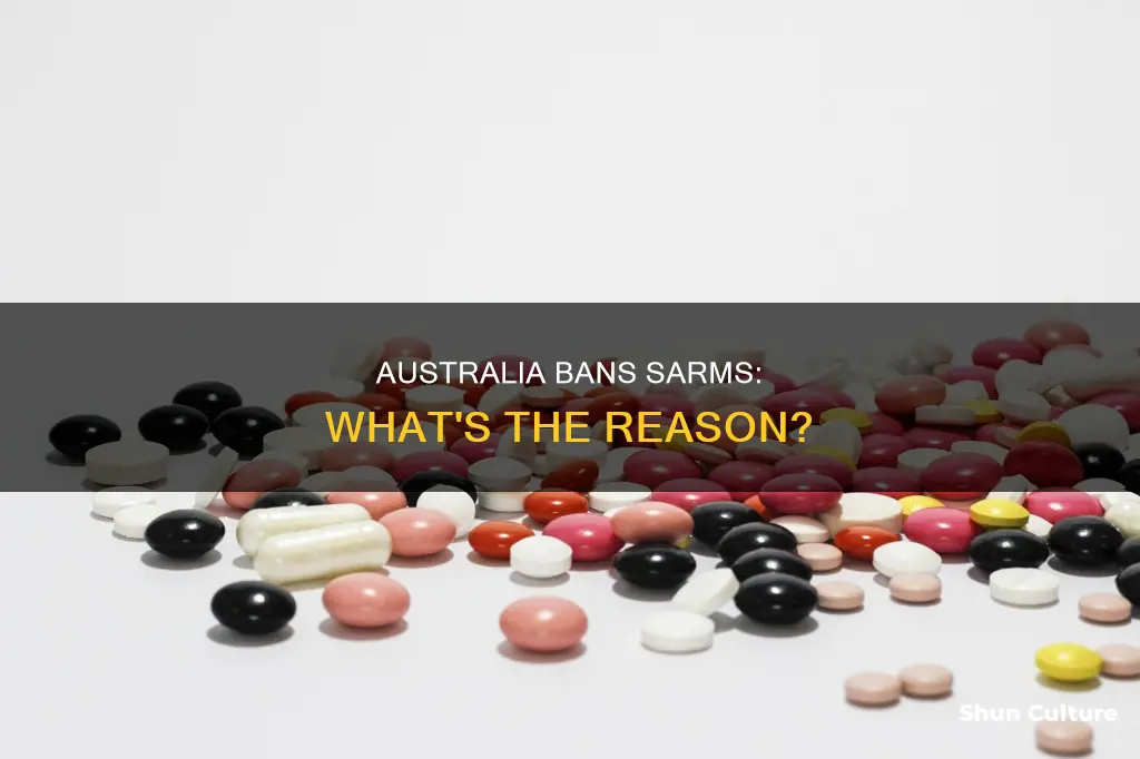 why are sarms being banned in australia
