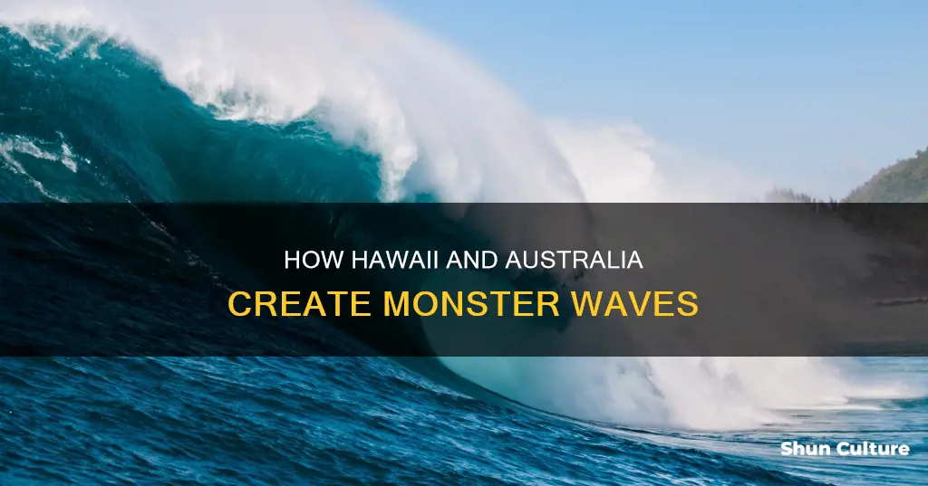why are the waves in hawaii and australia so big