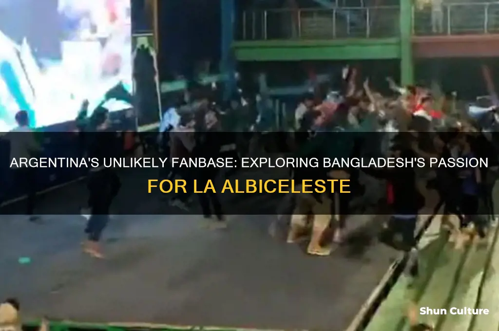 why are there so many argentina fans in bangladesh