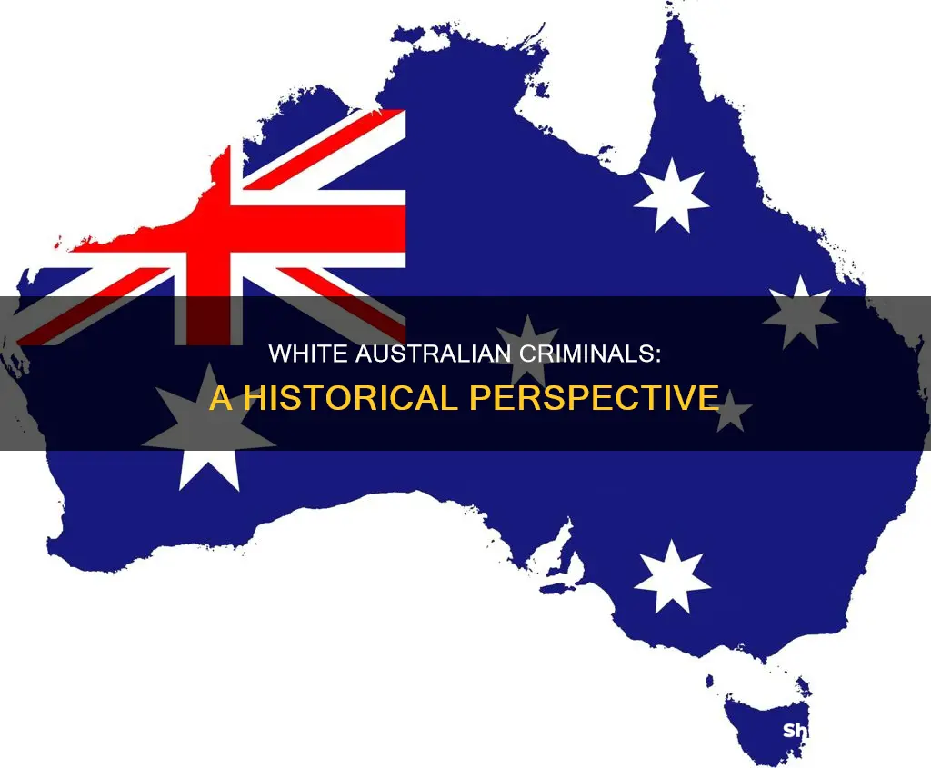 why are there white people in australia criminals