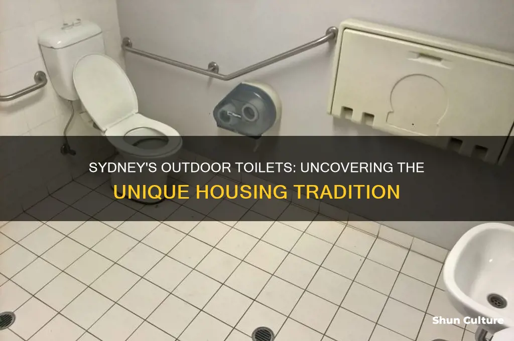 why are toilets outside of houses in sydney australia