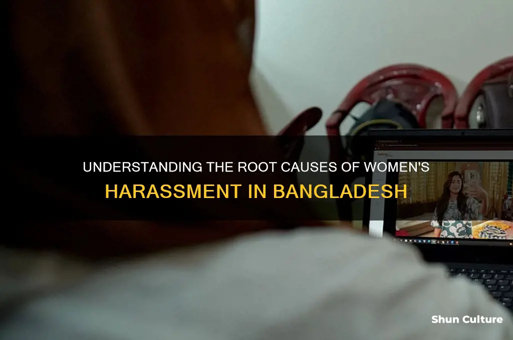 why are women in bangladesh harassed