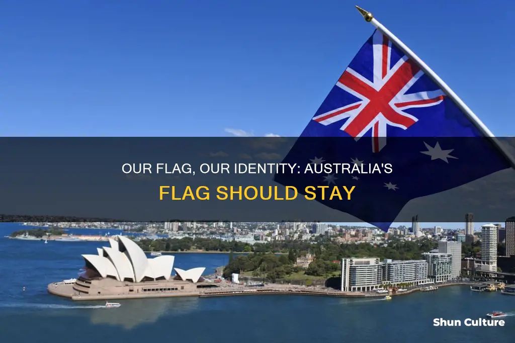 why australia should not change the flag