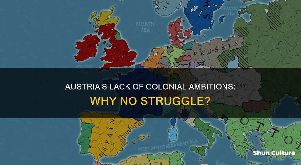 why austria didnt struggle for colonies
