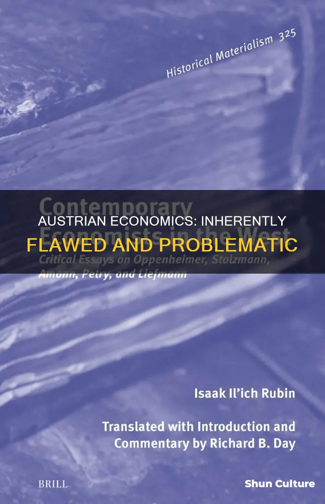 why austrian economics is flawed