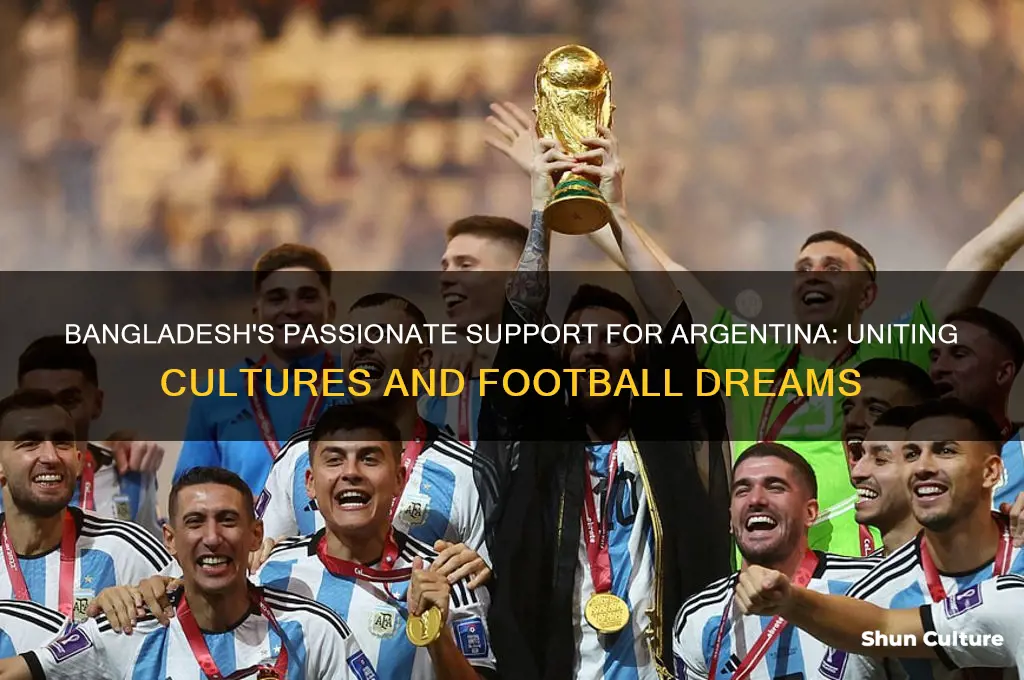 why bangladesh support argentina