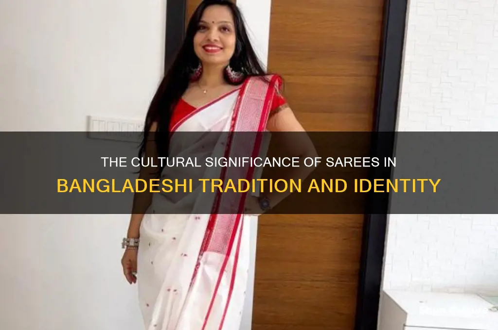 why bangladesh wear saree