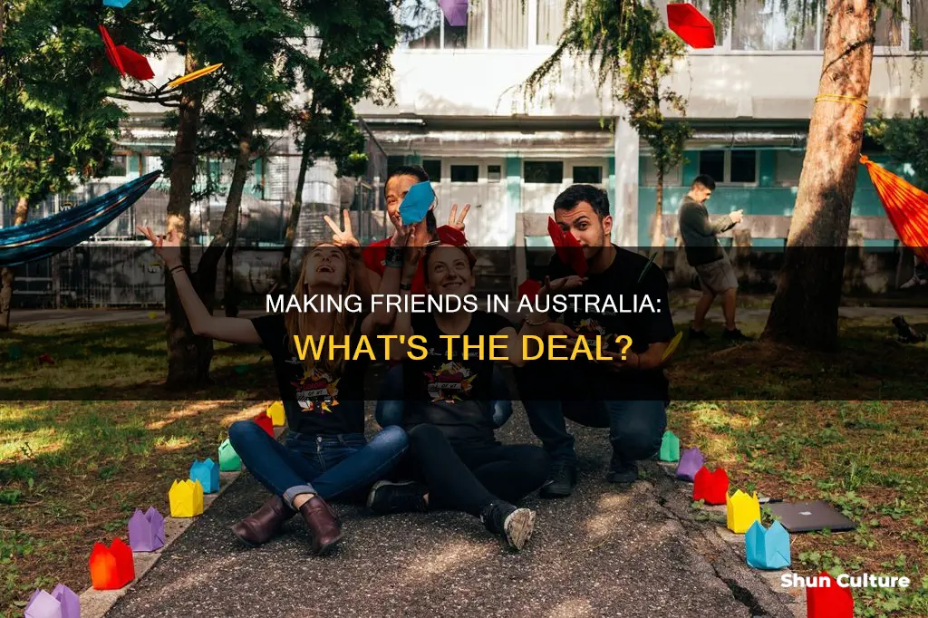 why cant I make friends in australia