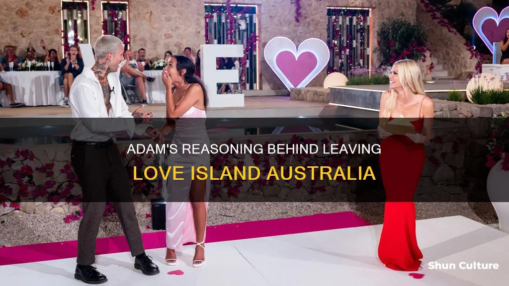 why did adam leave love island australia