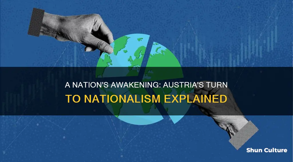 why did austria become turn to nationalism