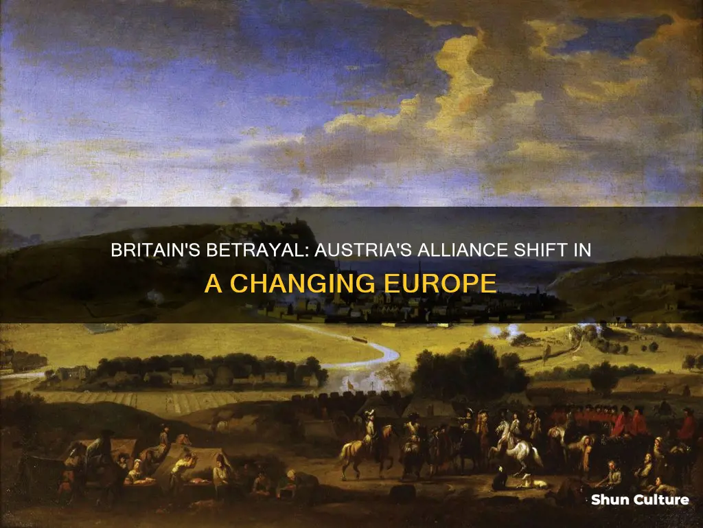 why did austria drop great britan as an ally