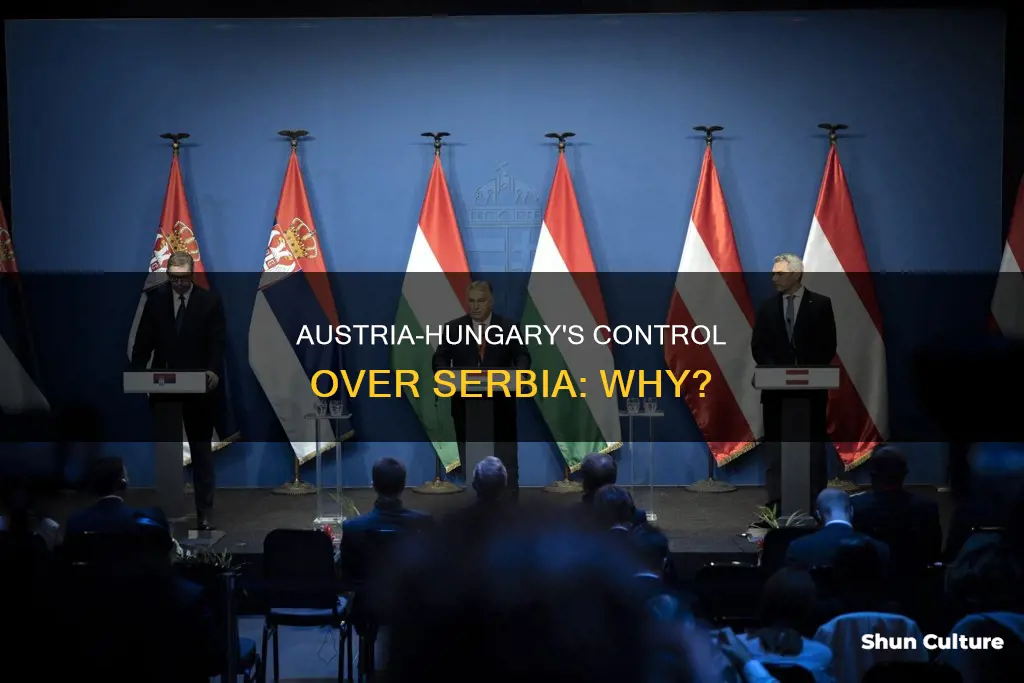 why did austria hungary want to conrtol serbia