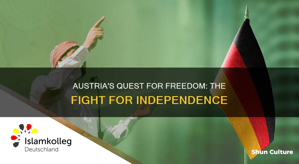 why did austria want independence from germany