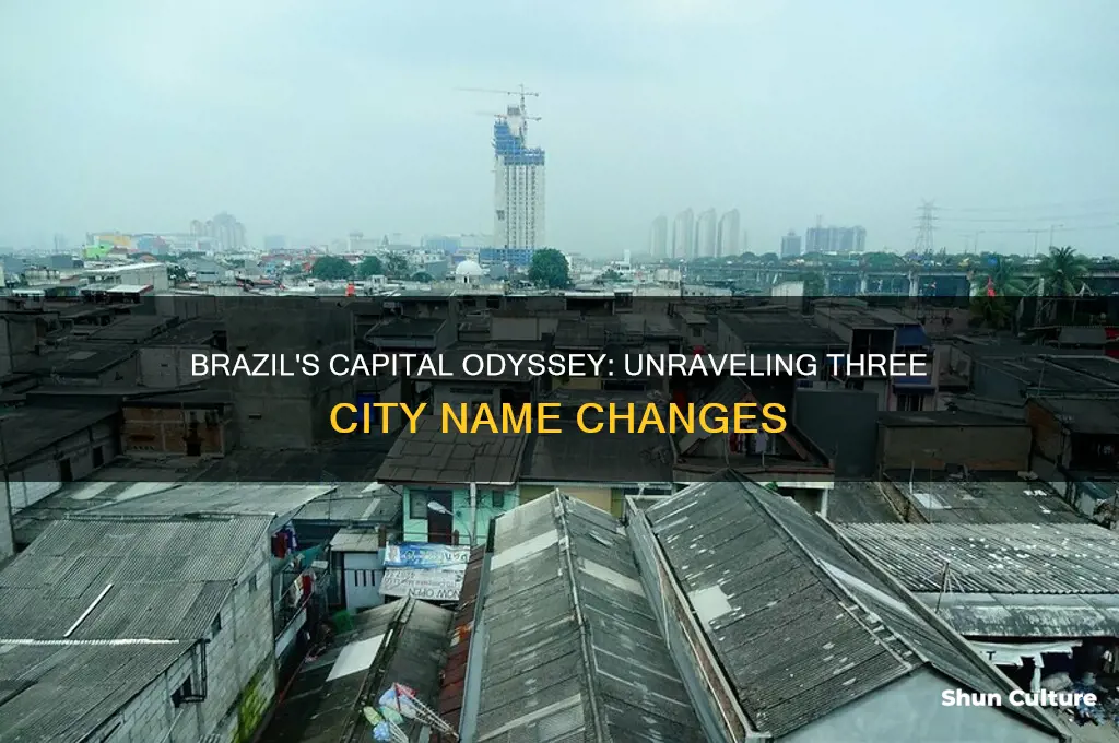 why did brazil renamed their capitals 3 times