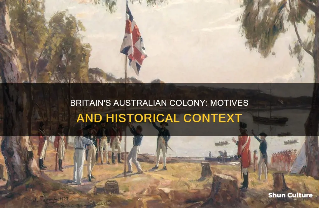why did britain found the colony in australia