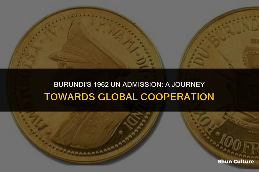 why did burundi join un in 1962