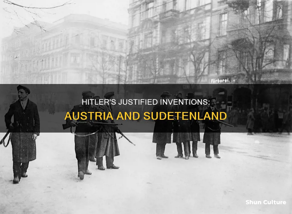 why did hitler feel justified to invade austria and sudetenland