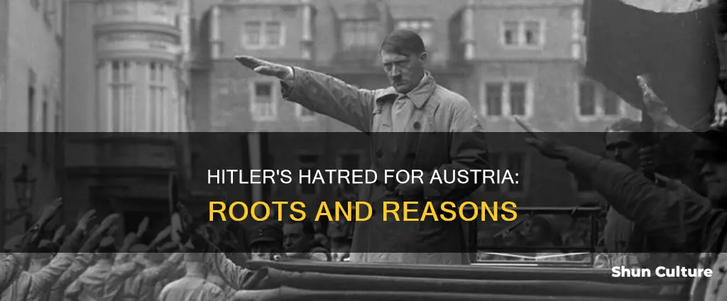 why did hitler hate austria