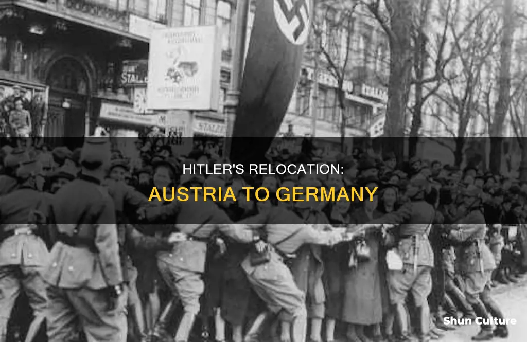 why did hitler move from austria to germany