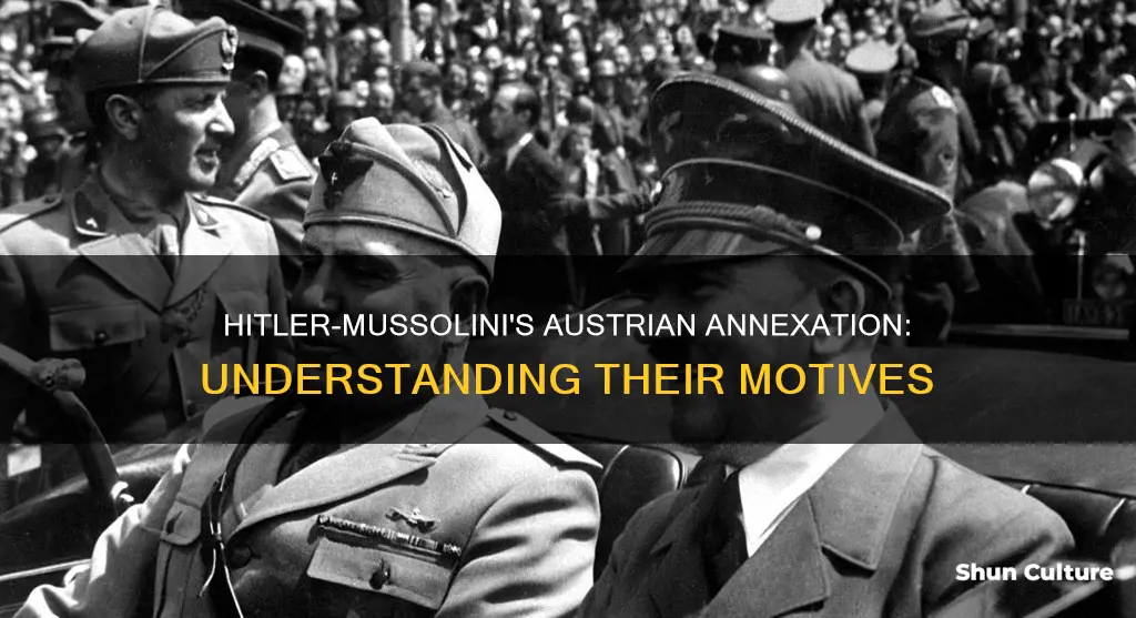 why did hitler mussolini take over austria