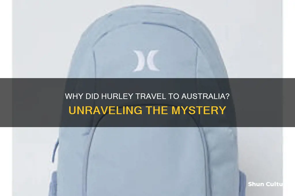 why did hurley go to australia