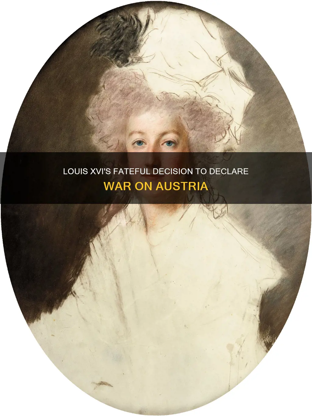 why did louis xvi declared war on austria