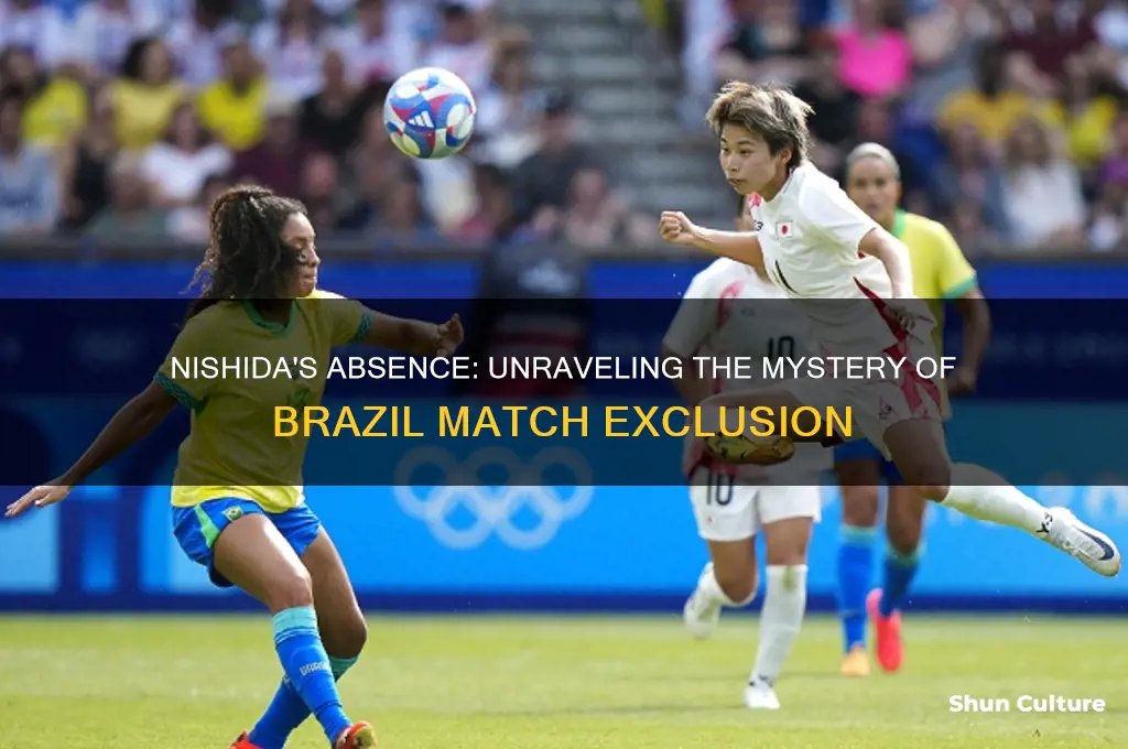 why did nishida not play vs brazil