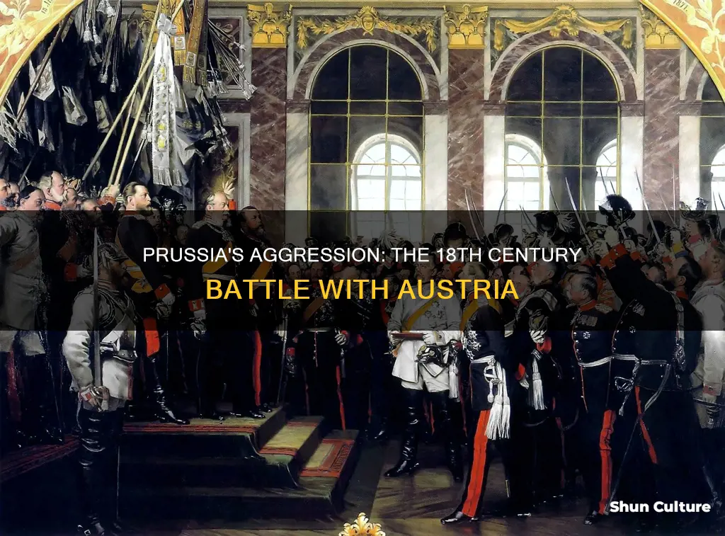 why did prussia battle austria during the 1700s