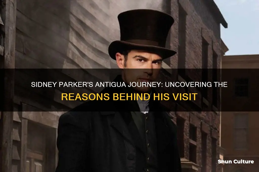 why did sidney parker go to antigua