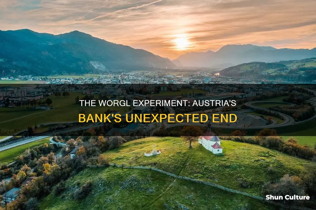 why did the austrian bank end the worgl experiment