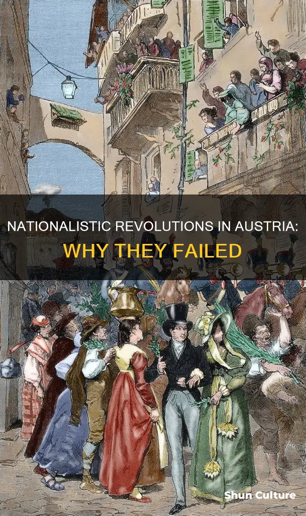 why did the nationalistic revolutions in austria fail