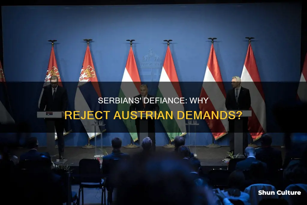 why did the serbians not accept the austrian demands