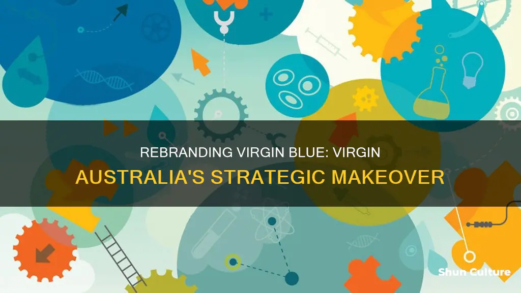why did virgin blue change to virgin australia