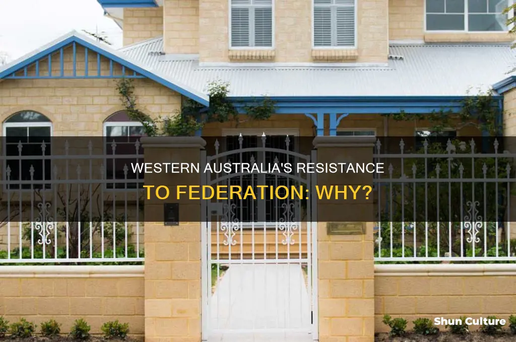 why did western australia not want to federate