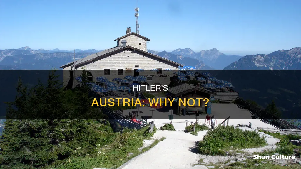why didn t he control austria instead of germany