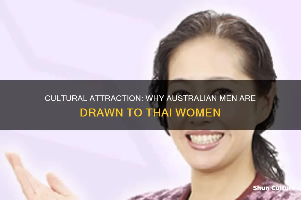 why do australian men like thai women