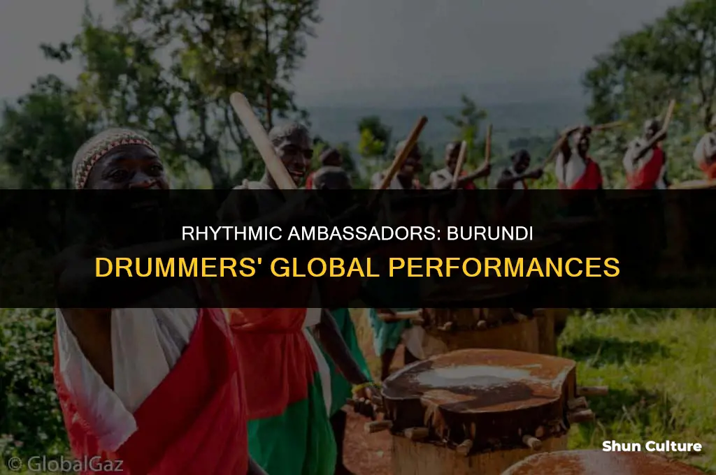 why do burundi drummers perform globally
