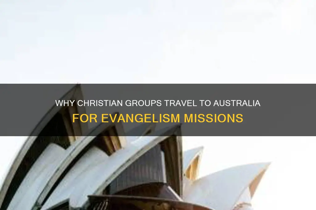 why do christian groups go to australia to preach