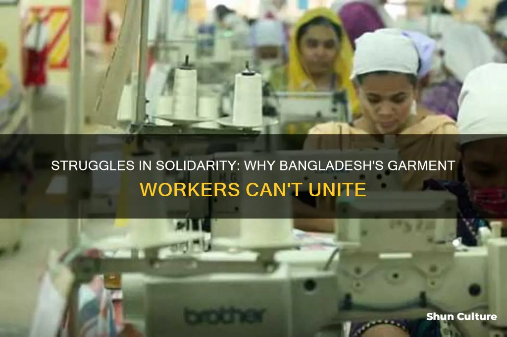 why do garment workers in bangladesh fail to mobilize