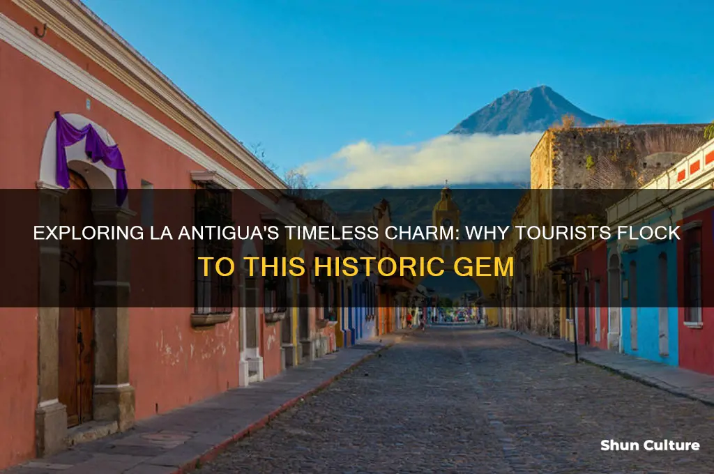 why do many tourists visit la antigua