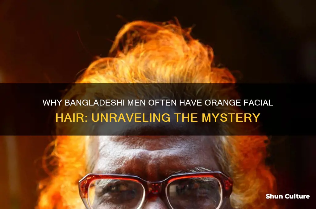 why do men have orange facial hair bangladesh