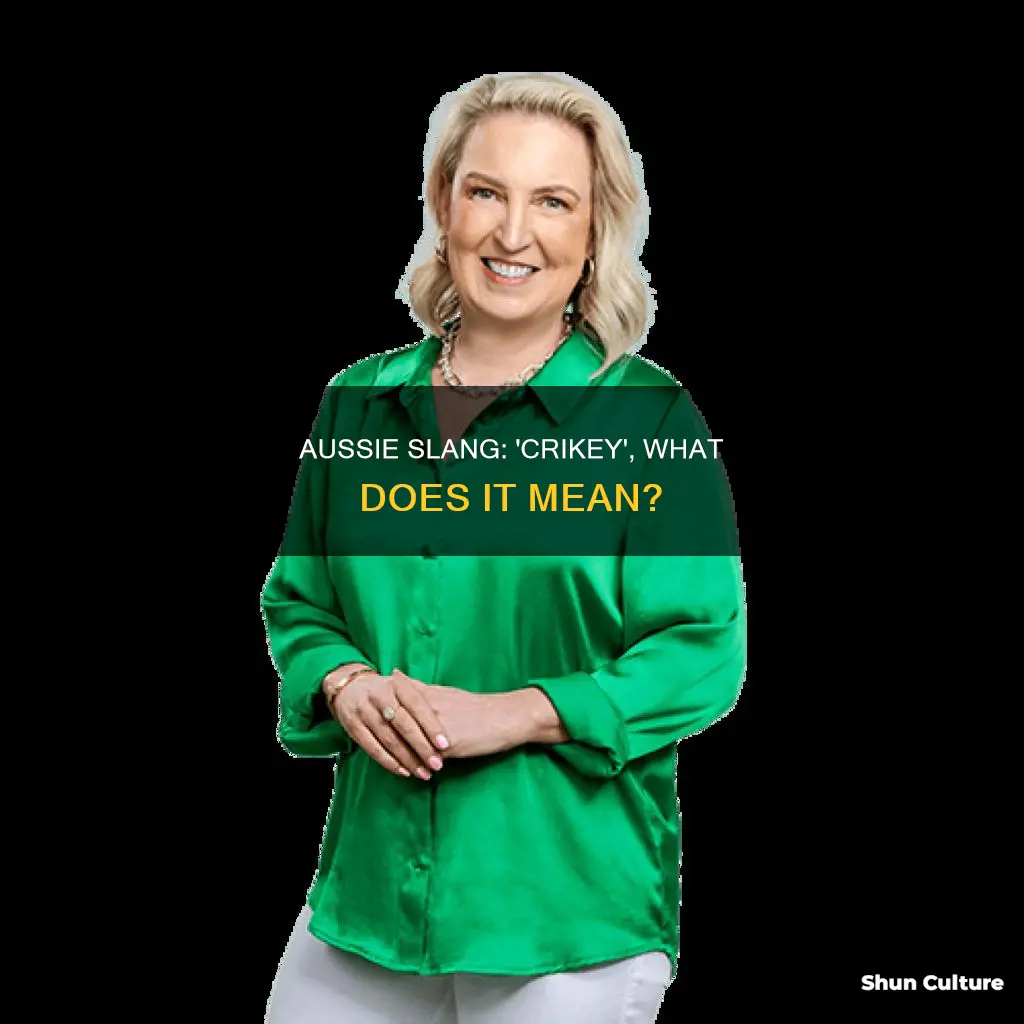 why do the people of australia say crikey
