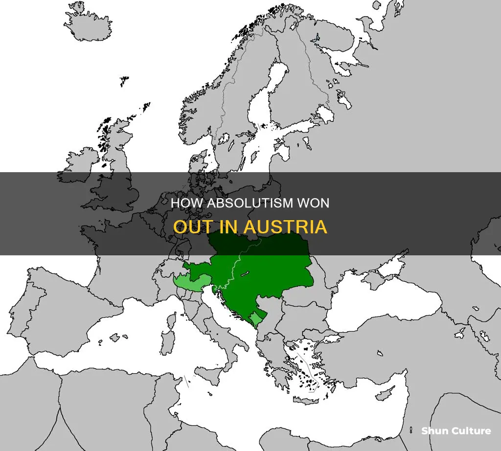 why does absolutism succeed in austria